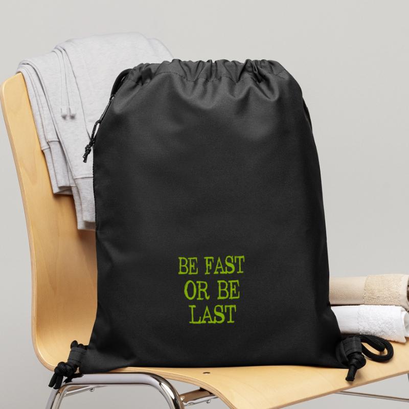 Be fast or be last - Sei schnell oder sei Letzter Gymsac made from recycled material