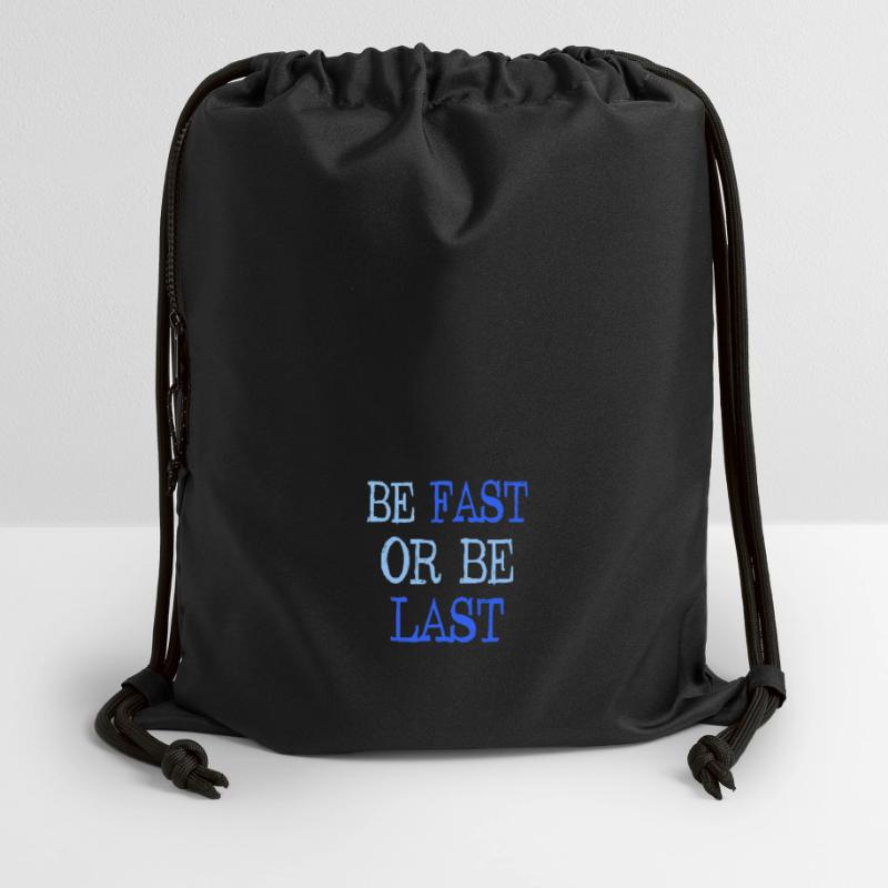 Be fast or be last - Sei schnell oder sei Letzter Gymsac made from recycled material