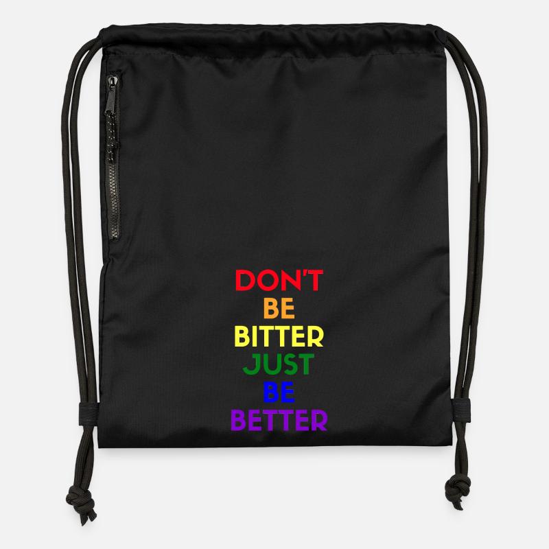 don't be bitter just be better - Gymsac made from recycled material - black