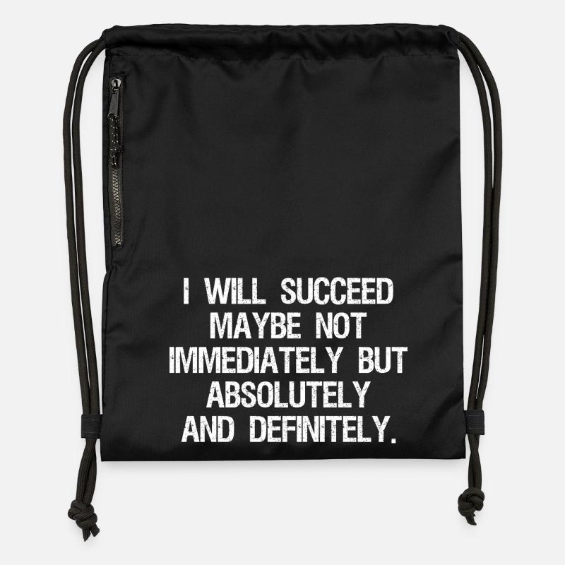 I will succeed maybe not immediately but absolute - Gymsac made from recycled material - black