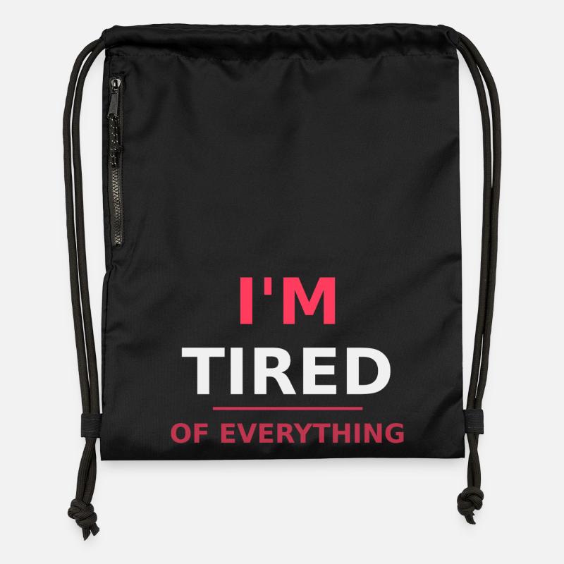 Ich bin müde von allem - Turnbeutel aus Recycling-Material - Schwarz