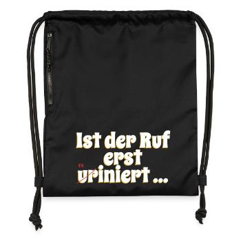 Ist der Ruf erst ur(ru)iniert - Turnbeutel aus Recycling-Material - Schwarz - Vorne