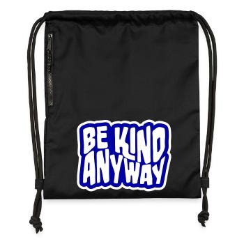 Be Kind Anyway Friendliness Statement Saying - Gymsac made from recycled material - military green - Front
