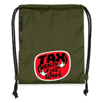 Tax Wealth Not Work Progressive Politics Economy - Gymsac made from recycled material - military green - Front