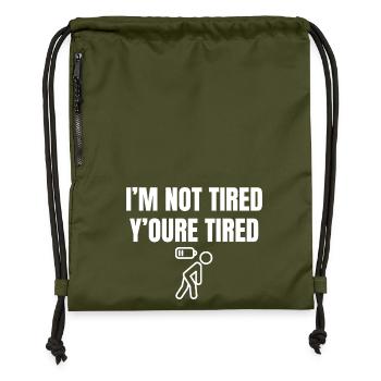 Cheeky saying: You're tired, not me - Gymsac made from recycled material - military green - Front