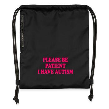please be patient i have autism - Turnbeutel aus Recycling-Material - Schwarz - Vorne