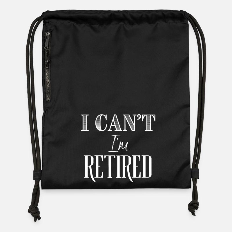 I Can't I'm Retired - Gymsac made from recycled material - black