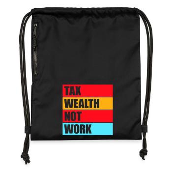 Tax Wealth Not Work Progressive Politics Economy - Gymsac made from recycled material - black - Front