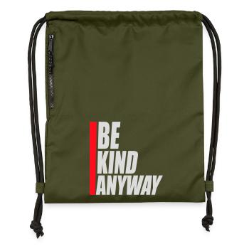 Be Kind Anyway Friendliness Statement Saying - Gymsac made from recycled material - military green - Front
