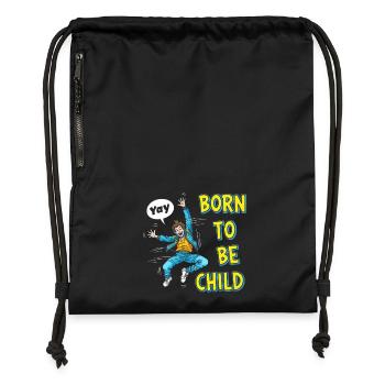Born to be a child - Gymsac made from recycled material - black - Front