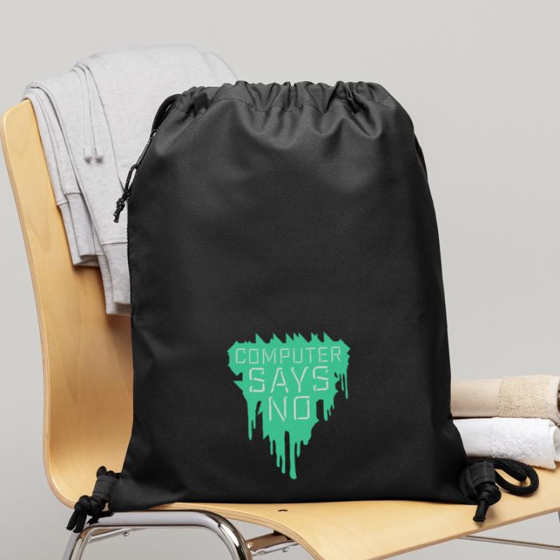 Computer Says No Funny Programmer Nerd Technique Gymsac made from recycled material