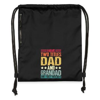 I Have Two Title Dad And Grandad Rock Them Both - Gymsac made from recycled material - black - Front