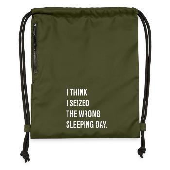 I think I seized the wrong sleeping day funny - Gymsac made from recycled material - military green - Front
