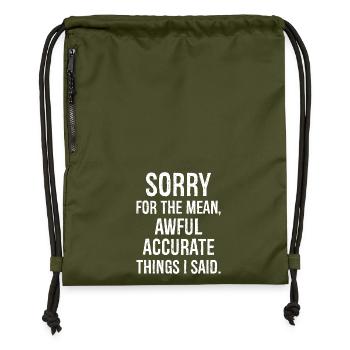 Entschuldigung für die gemeine, schrecklich genaue - Turnbeutel aus Recycling-Material - military Green - Vorne