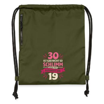 30 is not so bad - saying - Gymsac made from recycled material - military green - Front