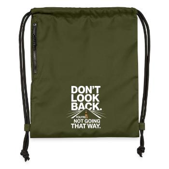 Ne regarde pas en arrière, tu ne vas pas dans cette direction, motivation - Sac à cordon en polyester recyclé - military green - Devant