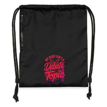 Women's Day Feminism My Body Isn't A Depate Topic - Gymsac made from recycled material - black - Front