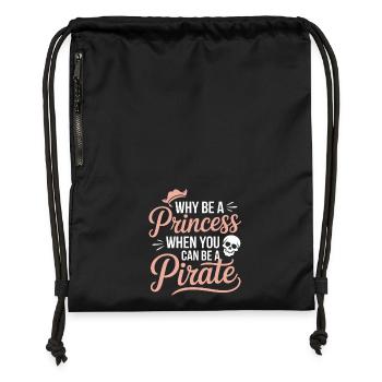 Why Be a Princess When You Can Be a Pirate - Gymsac made from recycled material - black - Front