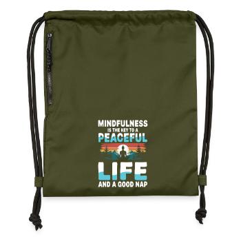  Mindfulness Is The Key To A Peaceful Life And A - Turnbeutel aus Recycling-Material - military Green - Vorne