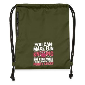 You Can Make Fun Of My Knitting – Stricken Humor - Gymsac made from recycled material - military green - Front