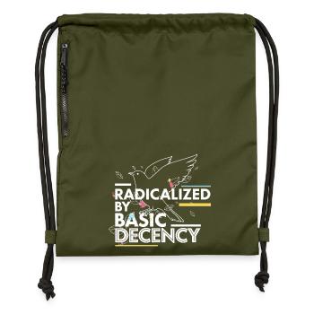 Radicalized by Basic Decency Statement Design - Gymsac made from recycled material - military green - Front