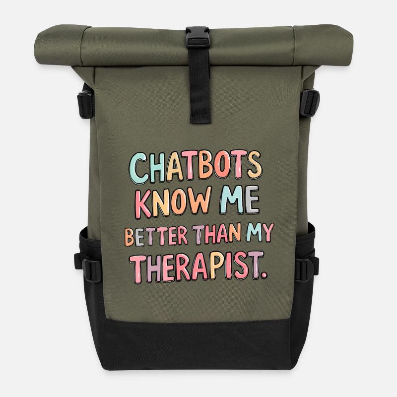 Chatbots kennen mich besser als mein Therapeut - Rolltop Rucksack - Olive/Schwarz