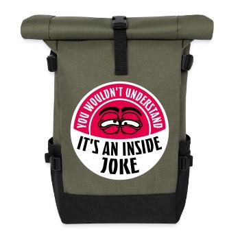 You Wouldn't Understand It's An Inside Joke Spruch - Rolltop Rucksack - Olive/Schwarz - Vorne