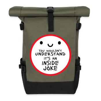 You Wouldn't Understand It's An Inside Joke Spruch - Rolltop Rucksack - Olive/Schwarz - Vorne
