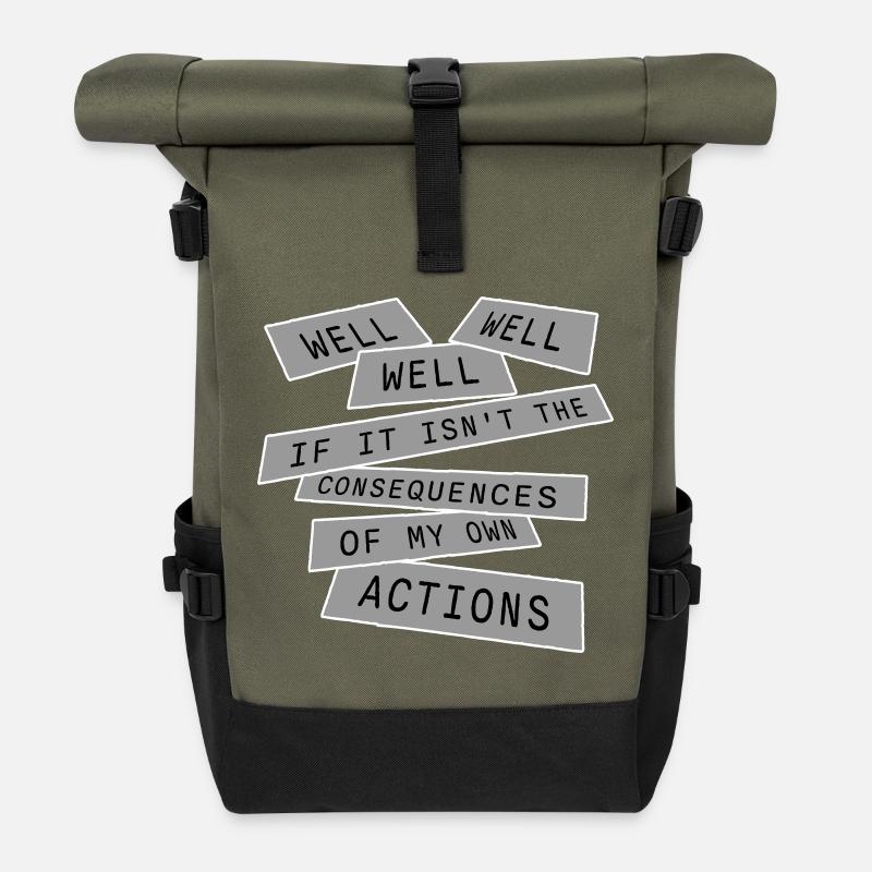 Well Well If Consequences My Own Actions Sarkasmus - Rolltop Rucksack - Olive/Schwarz