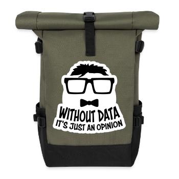 Without Data It's Just An Opinion Statistik Nerd - Rolltop Rucksack - Olive/Schwarz - Vorne