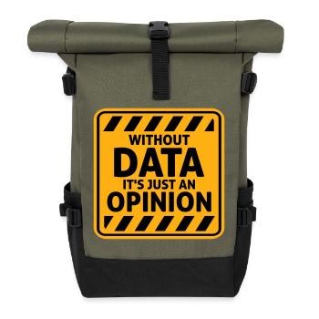 Without Data It's Just An Opinion Statistik Nerd - Rolltop Rucksack - Olive/Schwarz - Vorne