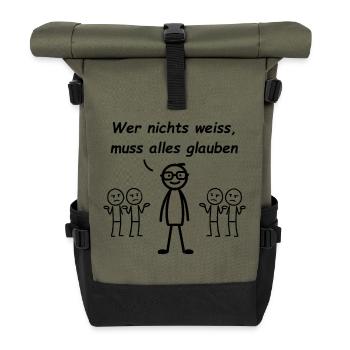 Wer nichts weiß, muss alles glauben - Rolltop Rucksack - Olive/Schwarz - Vorne
