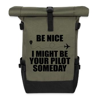 Sei nett, ich könnte eines Tages dein Pilot sein - Rolltop Rucksack - Olive/Schwarz - Vorne