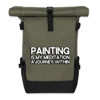 Painting is my meditation, a journey within - Roll Top Backpack - olive/black - Front