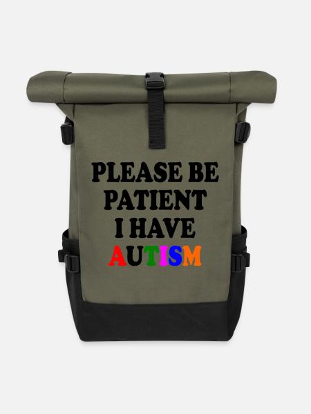please be patient i have autism - Rolltop Rucksack - Olive/Schwarz