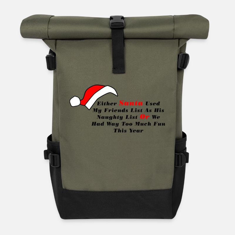 Either Santa Used My Friends List - Roll Top Backpack - olive/black