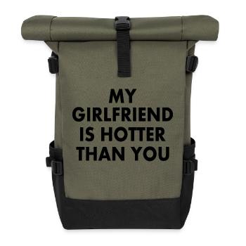 my girlfriend is hotter than you - Roll Top Backpack - olive/black - Front