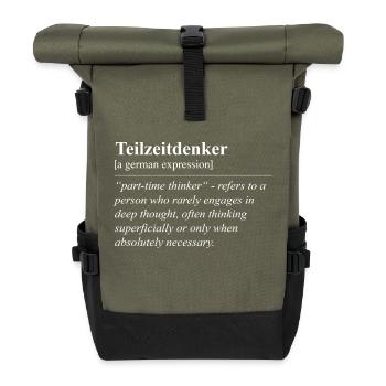 Penseur à temps partiel Idiome allemand drôle - Sac à dos roll top - olive/noir - Devant