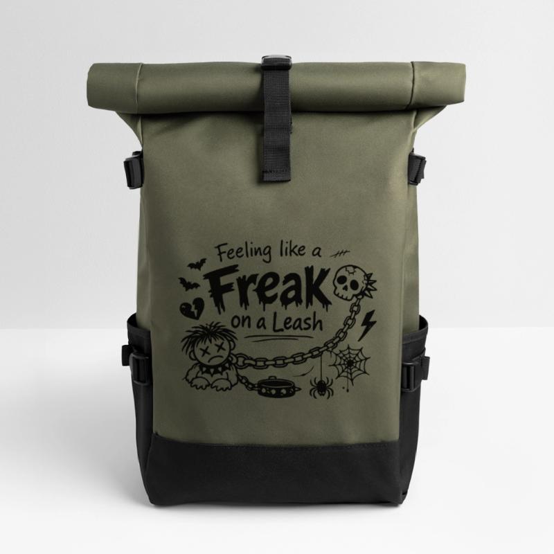 Feeling Like A Freak On A Leash Statement Roll Top Backpack