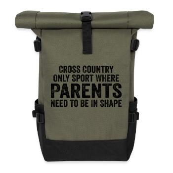 Cross Country Only Sport Where Parents Need To Be - Roll Top Backpack - olive/black - Front