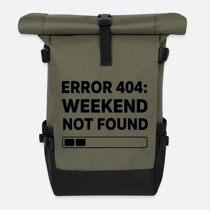 ERROR 404: WEEKEND NOT FOUND | Funny Office & Work - Rolltop Rucksack - Olive/Schwarz