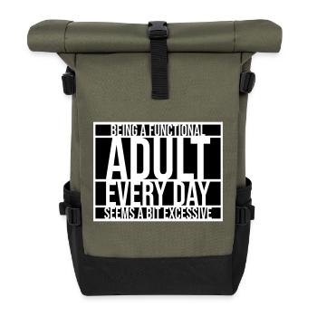 Being A Functional Adult Every Day Seems Excessive - Rolltop Rucksack - Olive/Schwarz - Vorne