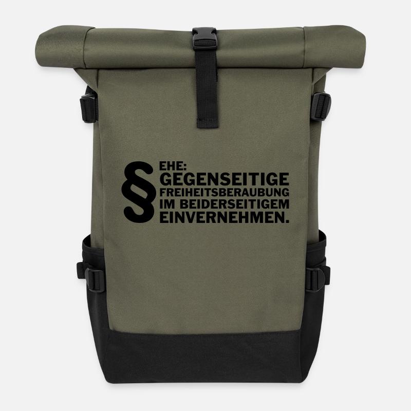 Ehe: Gegenseitige Freiheitsberaubung.... - Rolltop Rucksack - Olive/Schwarz