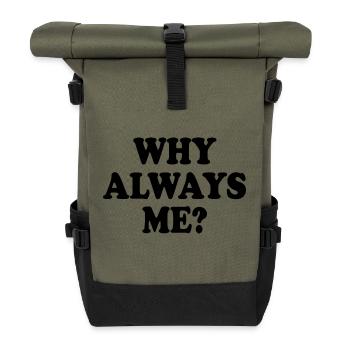 Why always me - Rolltop Rucksack - Olive/Schwarz - Vorne