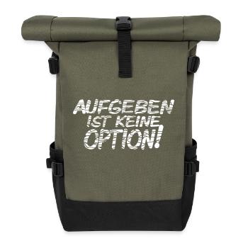 Aufgeben ist keine Option - Rolltop Rucksack - Olive/Schwarz - Vorne