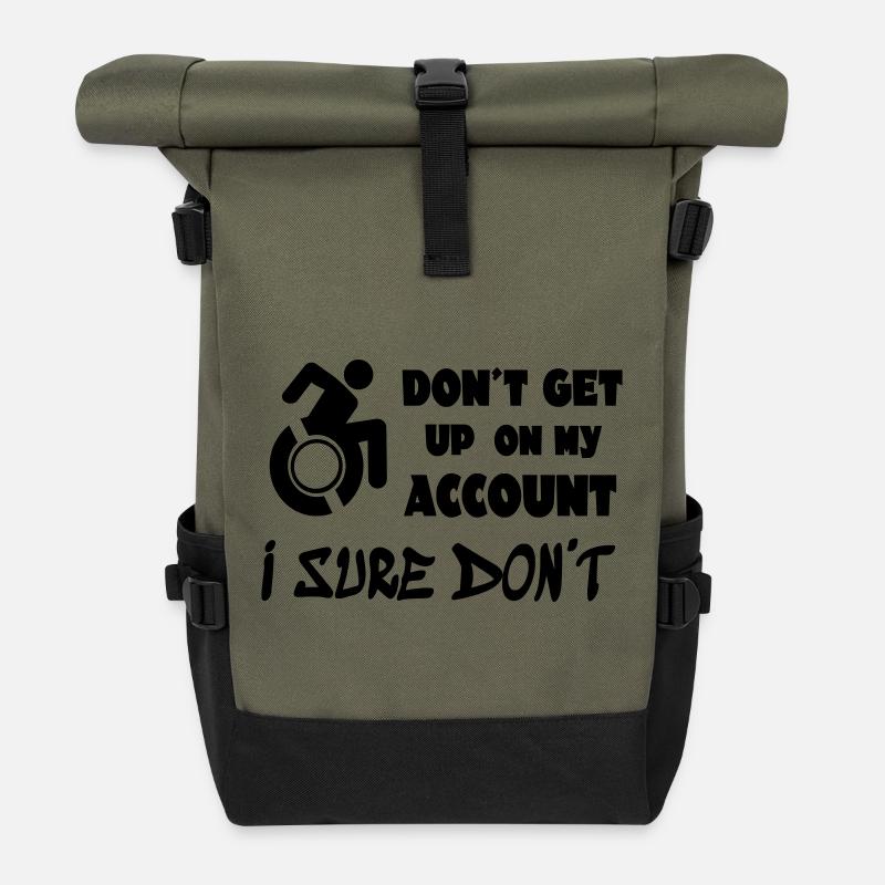 Don't get up for me, I'll stay in a wheelchair * - Roll Top Backpack - olive/black