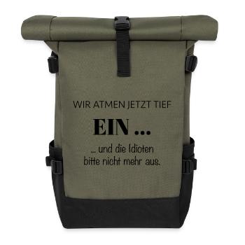 Wir atmen jetzt tief EIN – Spruch - Rolltop Rucksack - Olive/Schwarz - Vorne