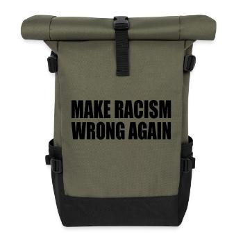 make racism wrong again - Roll Top Backpack - olive/black - Front
