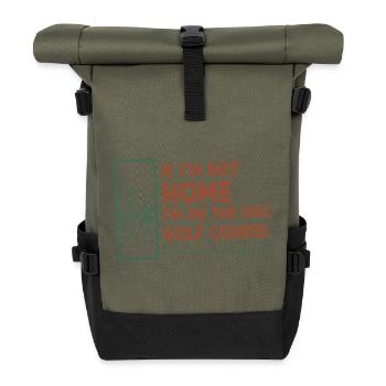 Si je ne suis pas à la maison, je suis sur le terrain de disc golf, drôle - Sac à dos roll top - olive/noir - Devant