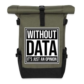 Without Data It's Just An Opinion Statistik Nerd - Rolltop Rucksack - Olive/Schwarz - Vorne